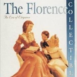 New The Florence Collectibles: An Era of Elegance Schiffer Book